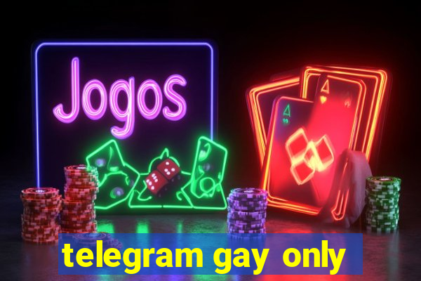 telegram gay only